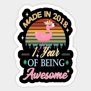 Flamingo 2018 1st First Birthday 1 Years Of Being Awesome, Great Baby Gift Idea Sticker